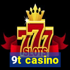 9t casino